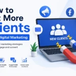 How to get more clients using digital marketing strategies for lead generation and online business growth