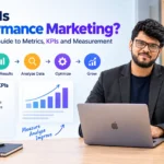 What is performance marketing guide showing key metrics and KPIs